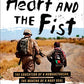 The Heart and the Fist: The education of a humanitarian, the making of a Navy SEAL