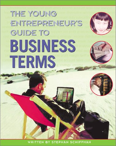The Young Entrepreneur's Guide to Business Terms (Watts Reference)