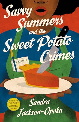 Savvy Summers and the Sweet Potato Crimes: A Mystery (Savvy Summers Mysteries, 1)