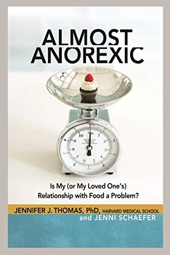 Almost Anorexic: Is My (or My Loved One's) Relationship with Food a Problem? (The Almost Effect)