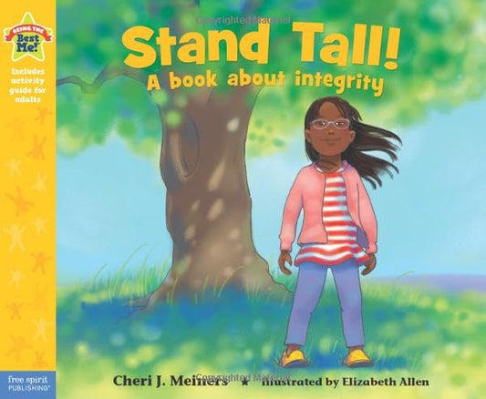 Stand Tall!: A book about integrity (Being the Best Me® Series)