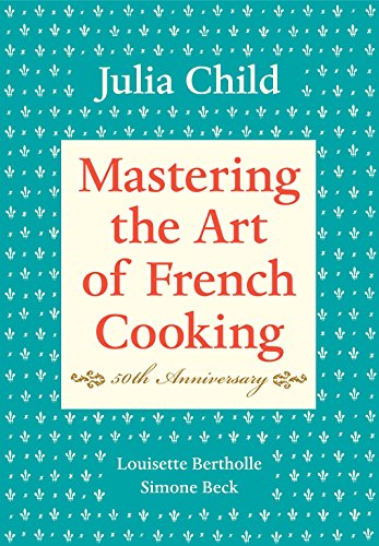 Mastering the Art of French Cooking, 40th Anniversary Edition