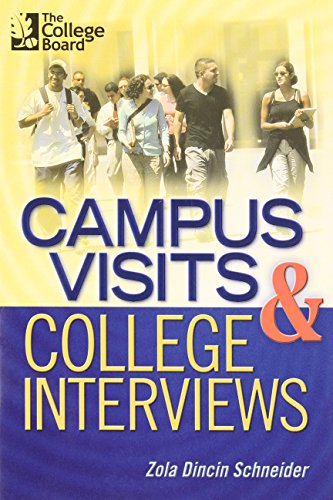 Campus Visits and College Interviews: All-New Second Edition