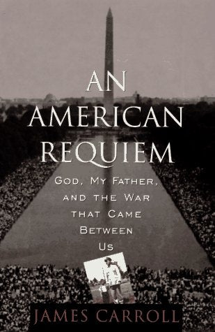 An American Requiem: God, My Father, and the War That Came Between Us