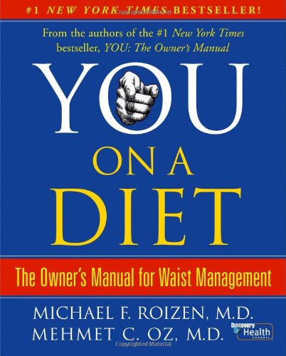 You: On A Diet: The Owner's Manual for Waist Management