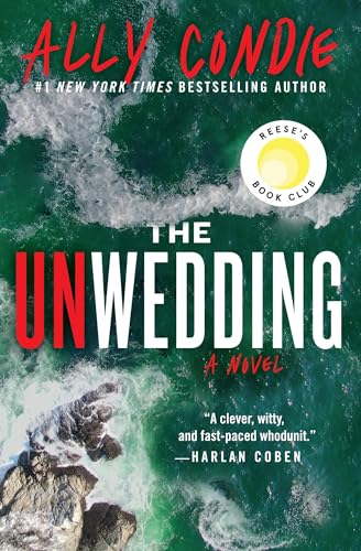 The Unwedding: Reese's Book Club Pick (A Novel)
