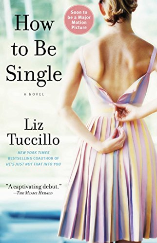 How to Be Single: A Novel