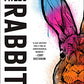 Rabbits: A Novel