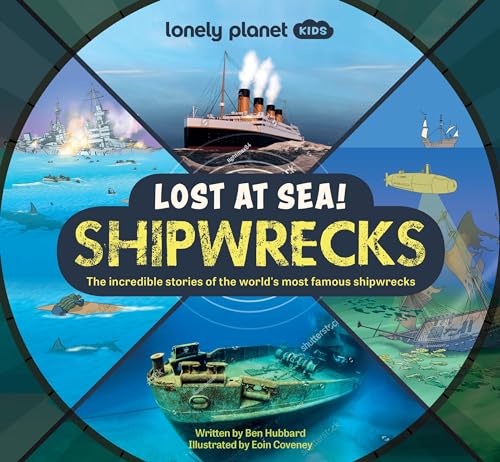 Lonely Planet Kids Lost at Sea! Shipwrecks 1