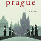 Prague: A Novel