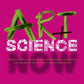 Art + Science Now