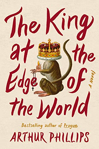 The King at the Edge of the World: A Novel