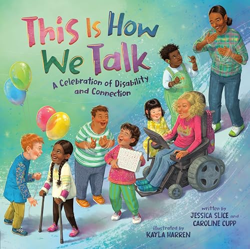 This Is How We Talk: A Celebration of Disability and Connection