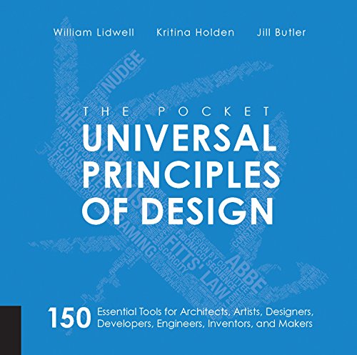 The Pocket Universal Principles of Design: 150 Essential Tools for Architects, Artists, Designers, Developers, Engineers, Inventors, and Makers