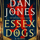 Essex Dogs: A Novel (Essex Dogs Trilogy)