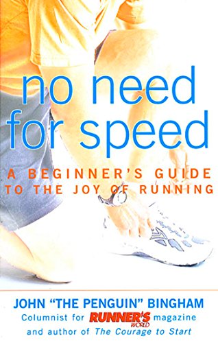 No Need for Speed: A Beginner's Guide to the Joy of Running