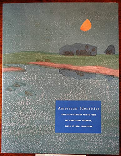 American Identities: Twentieth-Century Prints from the Nancy Gray Sherrill, Class of 1954, Collection