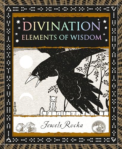 Divination: Elements of Wisdom (Wooden Books North America Editions)