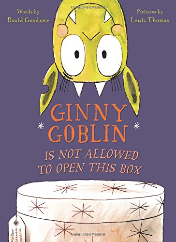 Ginny Goblin Is Not Allowed to Open This Box