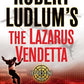 Robert Ludlum's the Lazarus Vendetta (Covert-One)