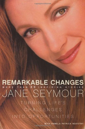 Remarkable Changes: Turning Life's Challenges into Opportunities