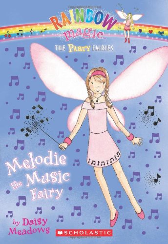 Melodie the Music Fairy (Rainbow Magic: Party Fairies #2)