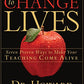 Teaching to Change Lives: Seven Proven Ways to Make Your Teaching Come Alive