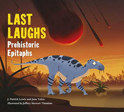 Last Laughs: Prehistoric Epitaphs