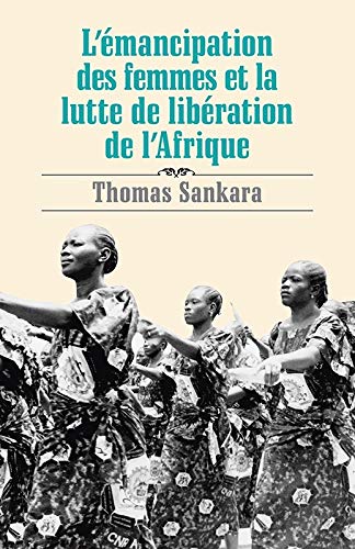 Lémancipation des femmes et la lutte de libération de lAfrique (French Edition)
