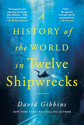 A History of the World in Twelve Shipwrecks