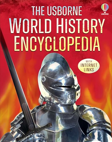 World History Encyclopedia: An Illustrated Introduction to World History for Kids, full of Maps, Time Charts and over 800 Links for Homework Help (Usborne Encyclopedias)