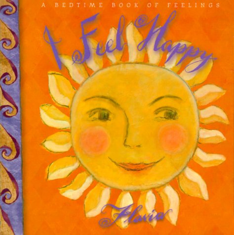 I Feel Happy: A Book for Sweet Dreams (A Bedtime Book of Feelings Board Book)