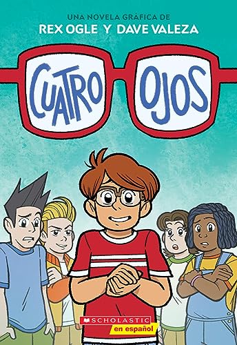 Cuatro ojos (Four Eyes 1: Four Eyes) (Spanish Edition)