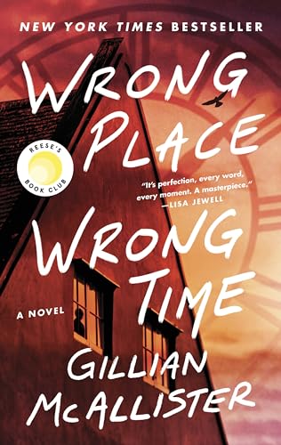 Wrong Place Wrong Time: A Mother's Desperate Race Against Time in a Gripping, Twisty Thriller of Family Secrets, Unraveling Past, and Shattering Realities