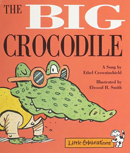 The Big Crocodile: A Song (Little Celebrations)