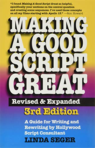 Making a Good Script Great, 3rd Ed.