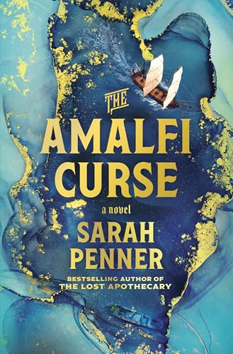 The Amalfi Curse: A Bewitching Tale of Sunken Treasure, Forbidden Love, and Ancient Magic on the Amalfi Coast