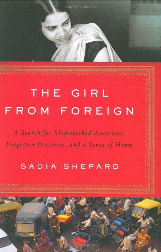 The Girl from Foreign: A Search for Shipwrecked Ancestors, Forgotten Histories, and a Sense of Home