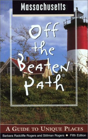 Massachusetts Off the Beaten Path, 5th: A Guide to Unique Places (Off the Beaten Path Series)