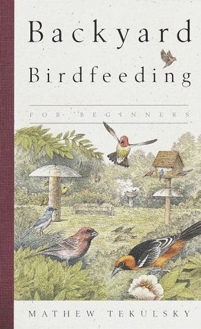 Backyard Birdfeeding for Beginners