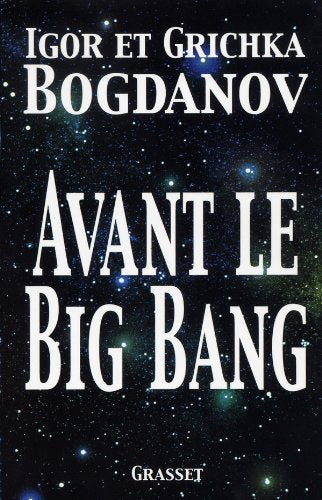 Avant le big bang (French Edition)