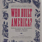Who Built America? Working People and the Nation's Economy, Politics, Culture, and Society, Vol. 1: From Conquest and Colonization through Reconstruction and the Great Uprising of 1877