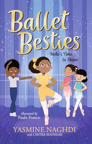 Ballet Besties: Indu's Time to Shine