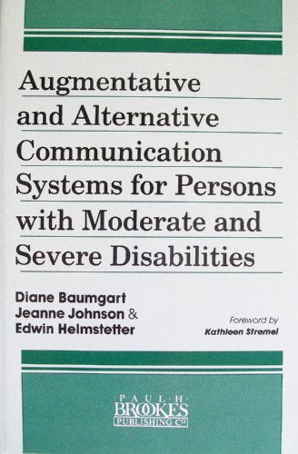 Augmentative and Alternative Communication Systems for Persons With Moderate and Severe Disabilities