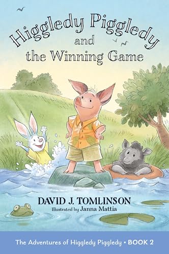 Higgledy Piggledy and the Winning Game: The Adventures of Higgledy Piggledy Book 2 (Volume 2)