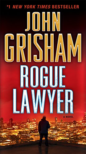 Rogue Lawyer: A Novel