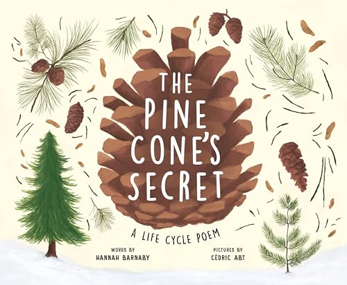 The Pine Cone's Secret: A Life Cycle Poem (Starting Small)
