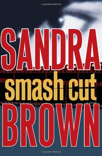 Smash Cut: A Novel