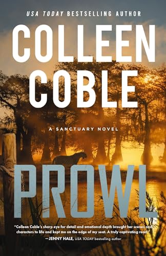 Prowl: A Small-Town, Second-Chance Romantic Suspense (A Sanctuary Novel)
