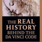 The Real History Behind the Da Vinci Code